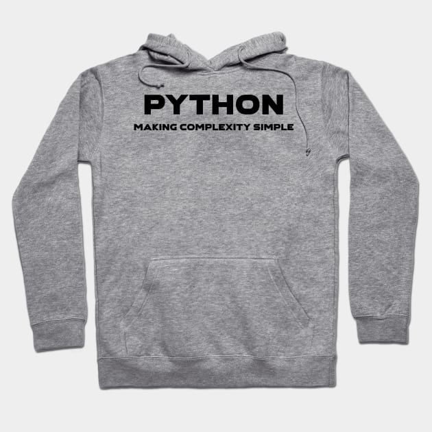 Python Making Complexity Simple Programming Hoodie by Furious Designs